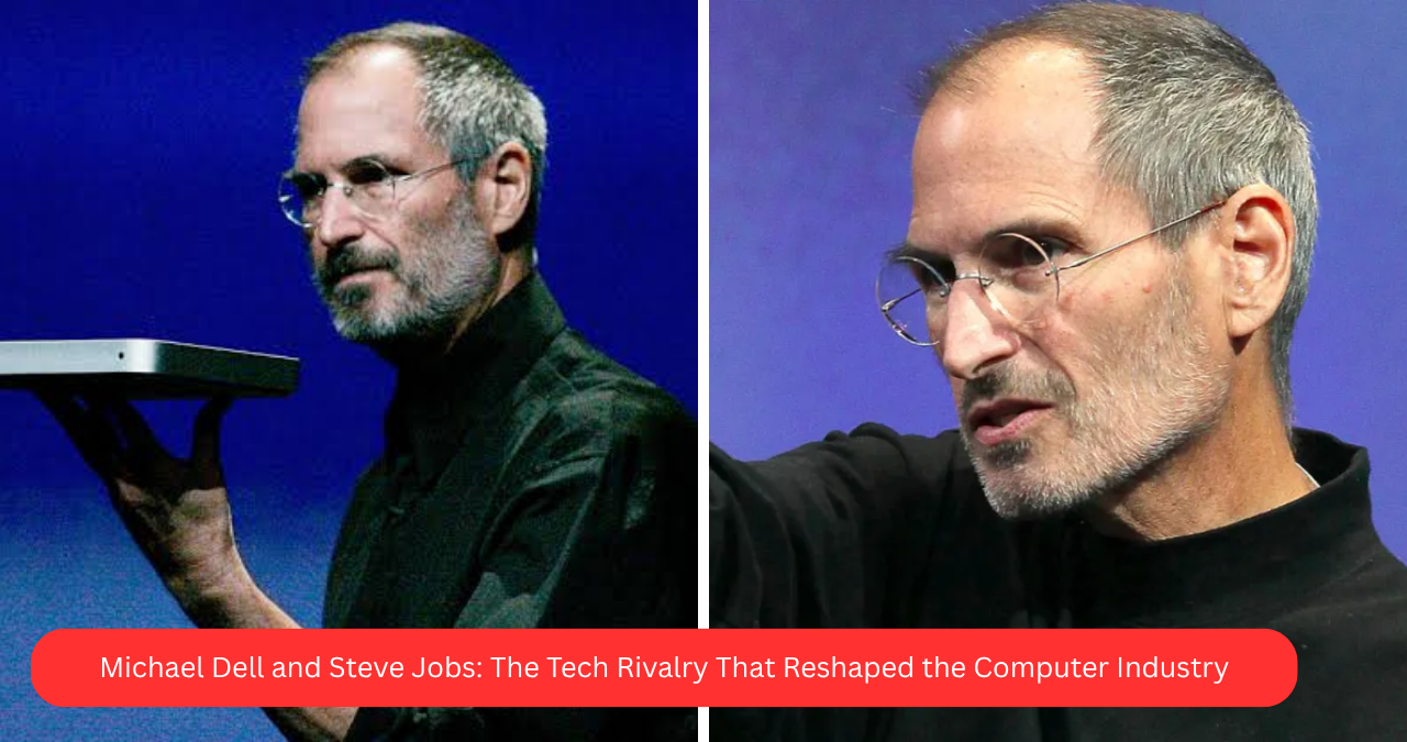Michael Dell and Steve Jobs