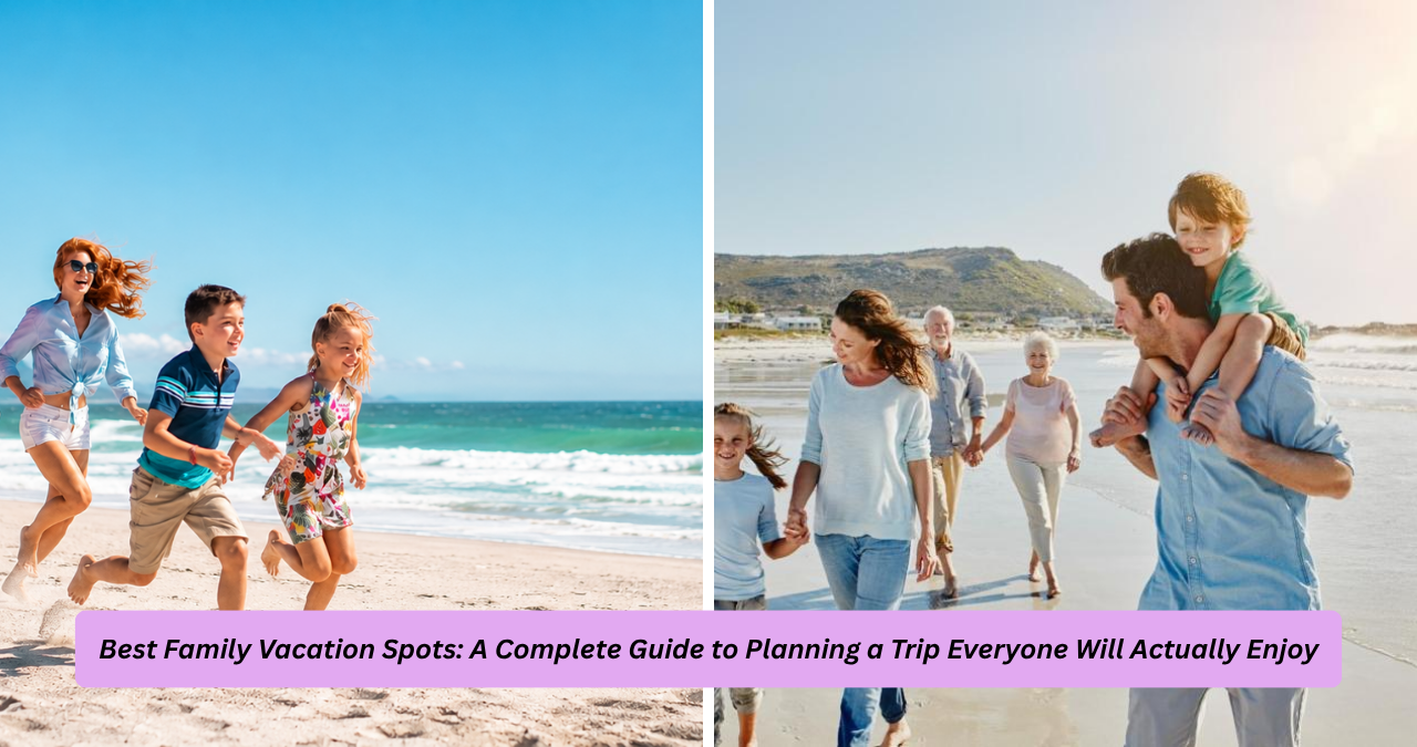 Best Family Vacation Spots